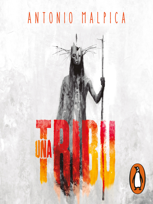 Title details for Una tribu by Antonio Malpica - Available